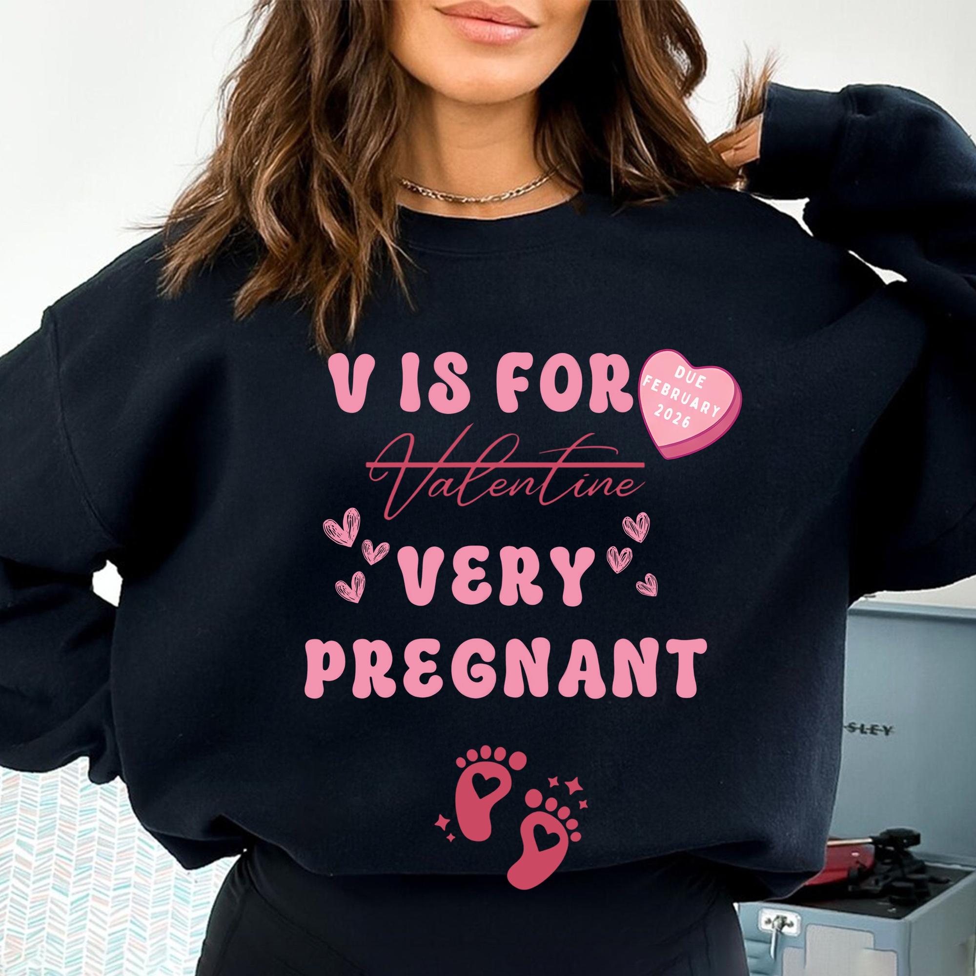 Valentines Day Pregnancy Announcement  V IS FOR Sweatshirt