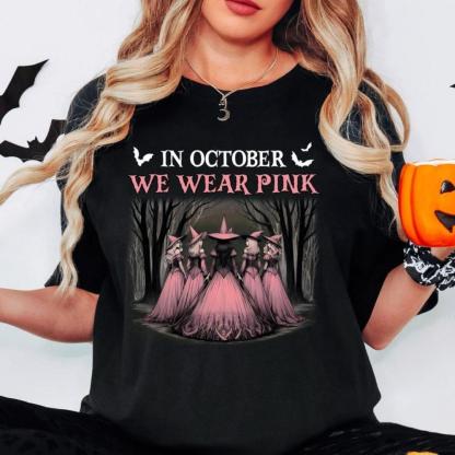 In October We Wear Pink Witches Shirt