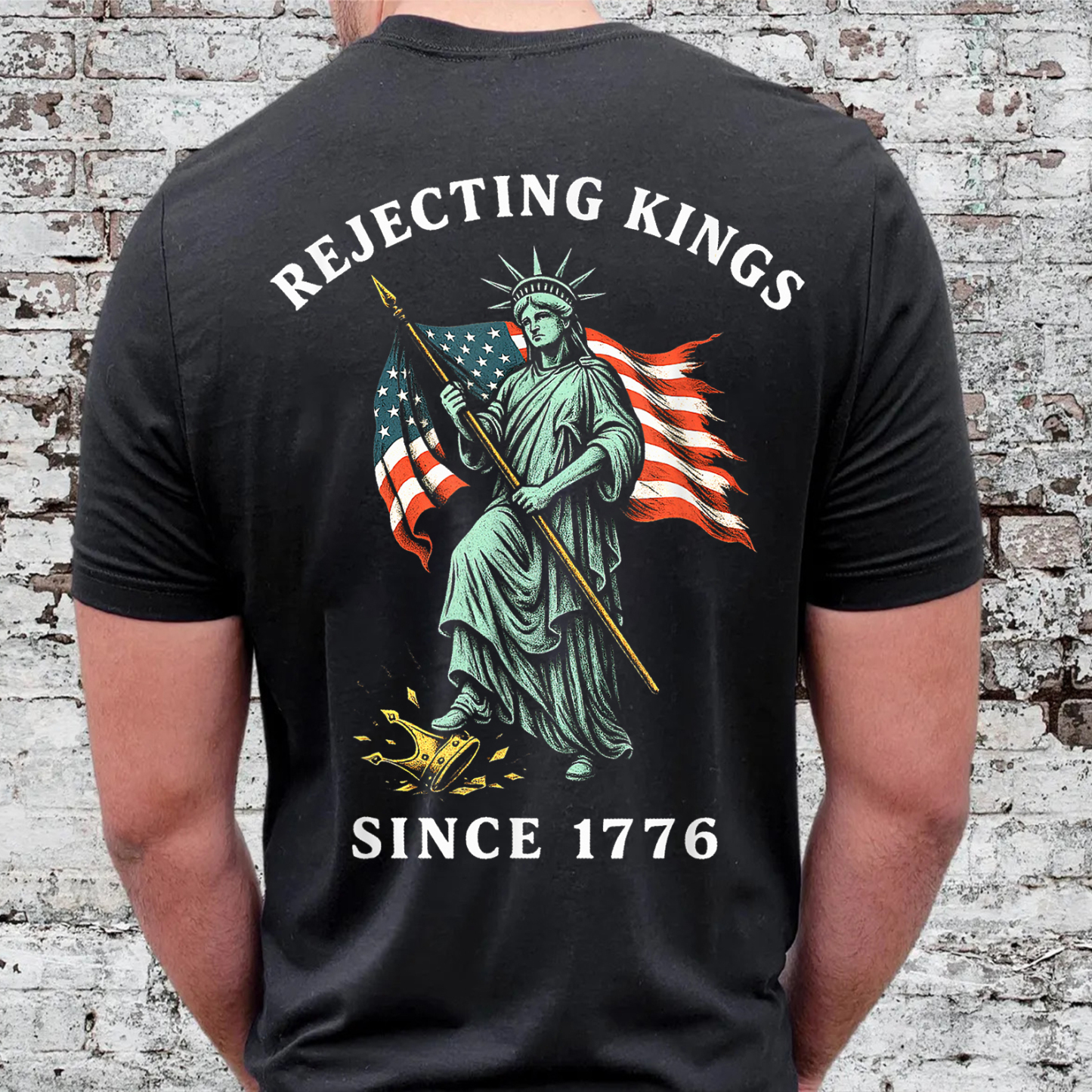 Rejecting Kings Since 1776 Protest Shirt