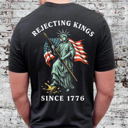 Rejecting Kings Since 1776 Protest Shirt
