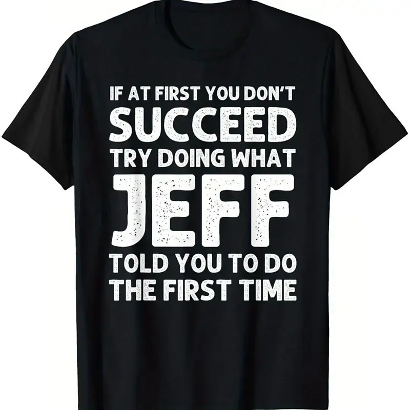 Jeff Funny Quote T-Shirt