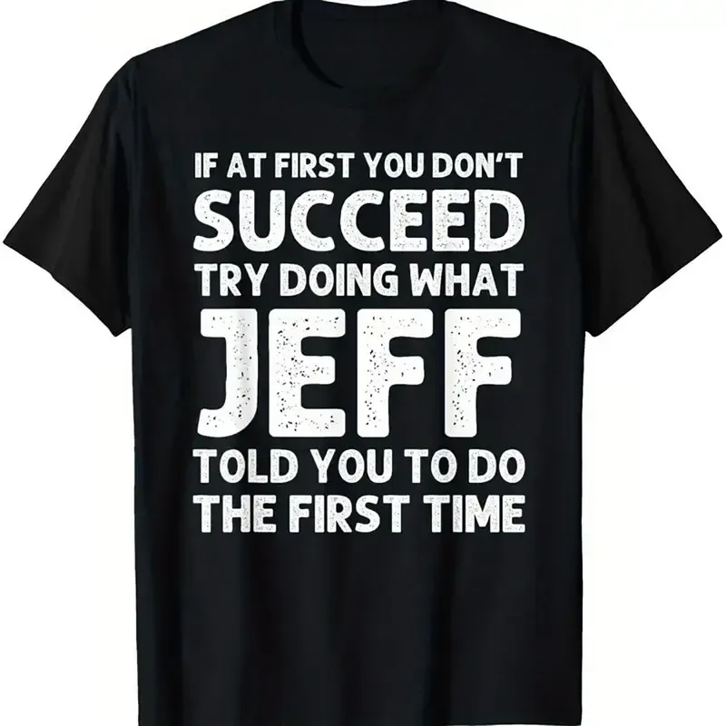 Jeff Funny Quote T-Shirt
