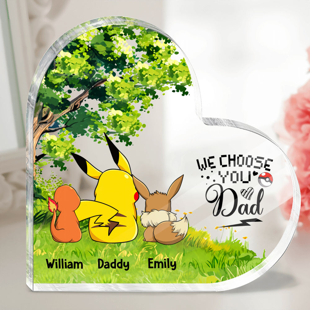 We Choose You Dad Personalized Heart Acrylic Plaque