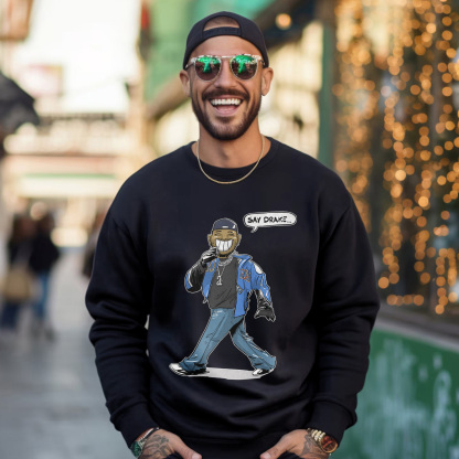 Say Drake Crewneck Sweatshirt