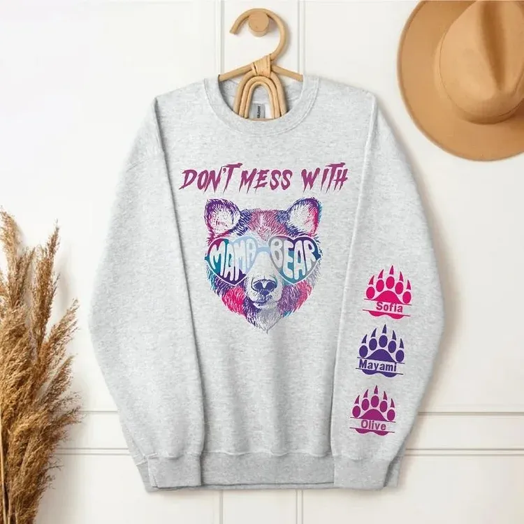 Don't Mess With Mama Bear Sweatshirt, Custom Kids' Names On The Sleeve Sweatshirt