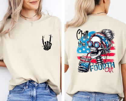 Chill The Fourth Out Shirt