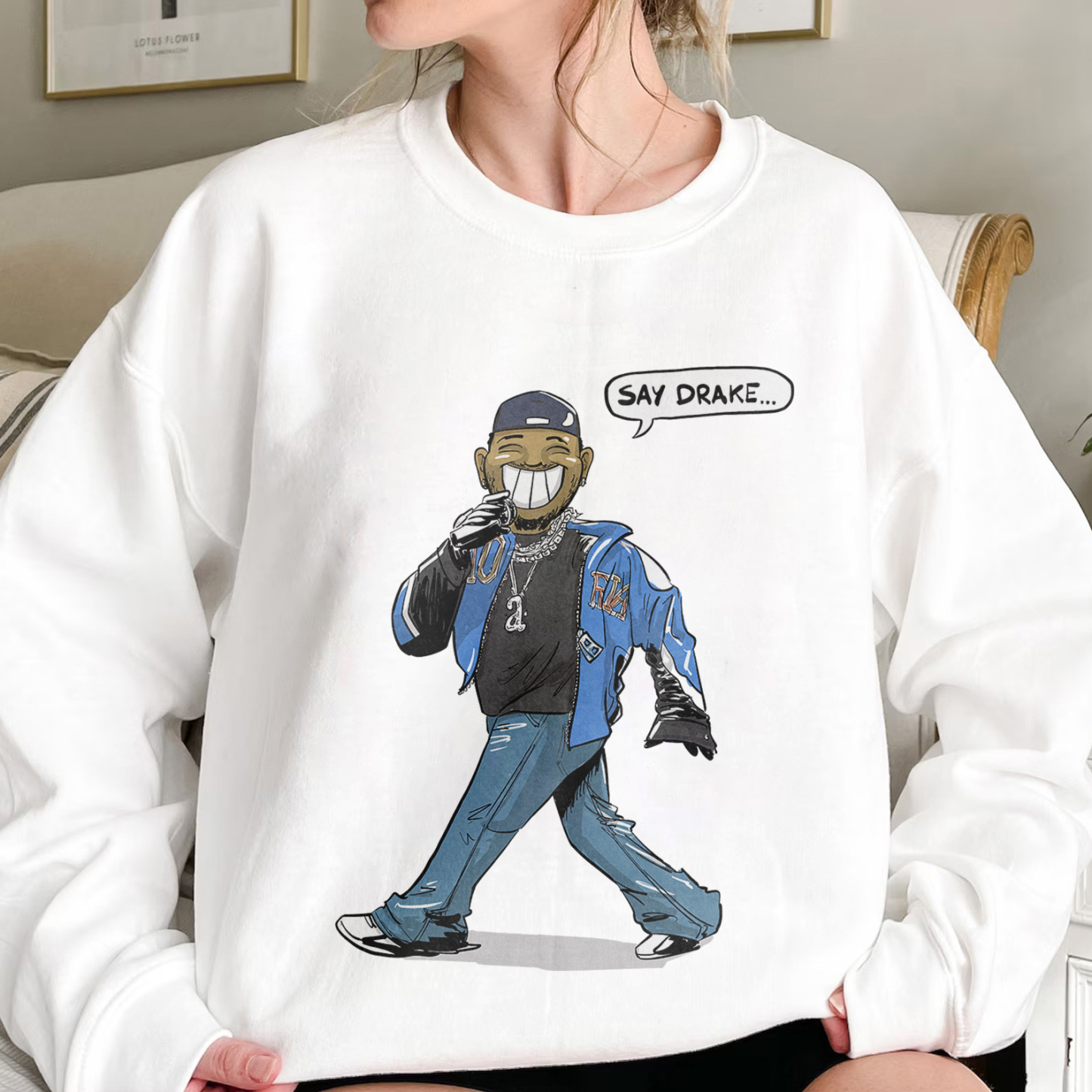 Say Drake Crewneck Sweatshirt