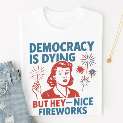 Democracy Is Dying T-shirt