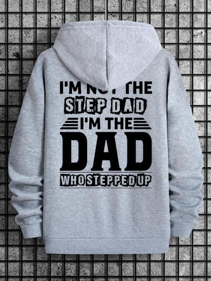 I'm Not The Step Dad I'm The Dad That Stepped Up Men's T-shirt