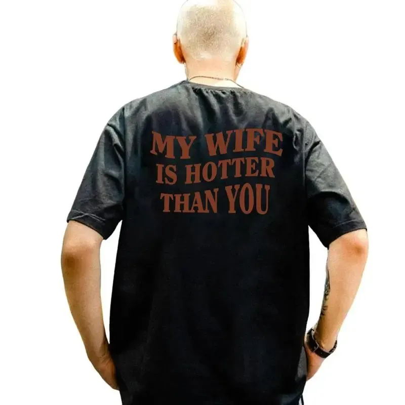My Wife Is Hotter Than You Shirt