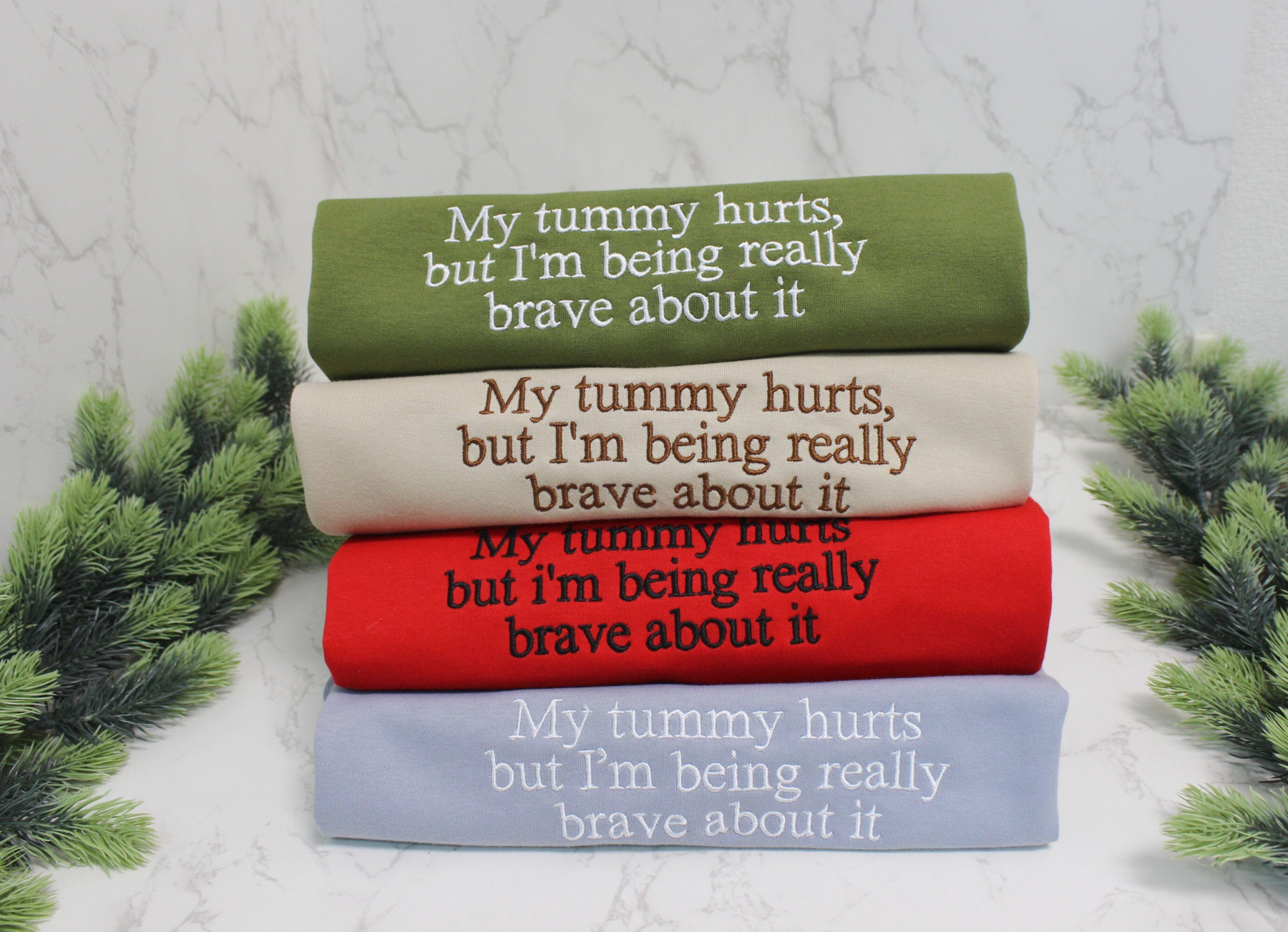 Custom Embroidered My Tummy Hurts Sweatshirt