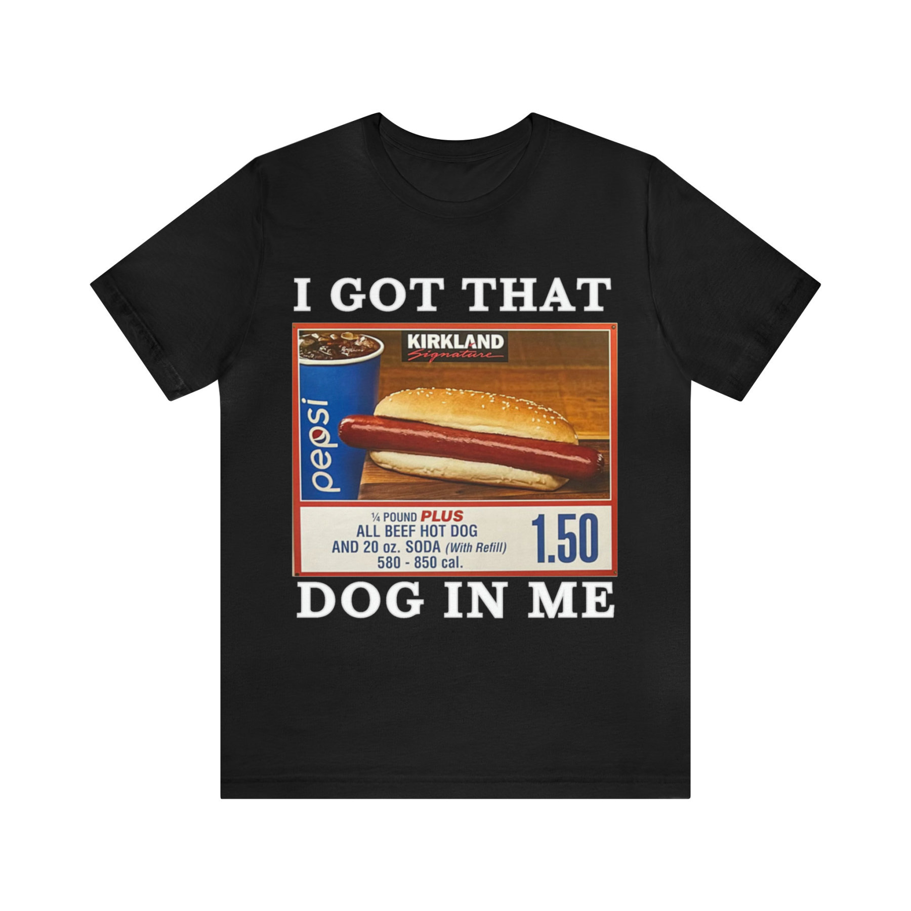 I Got That Hot Dog In Me Funny Shirt