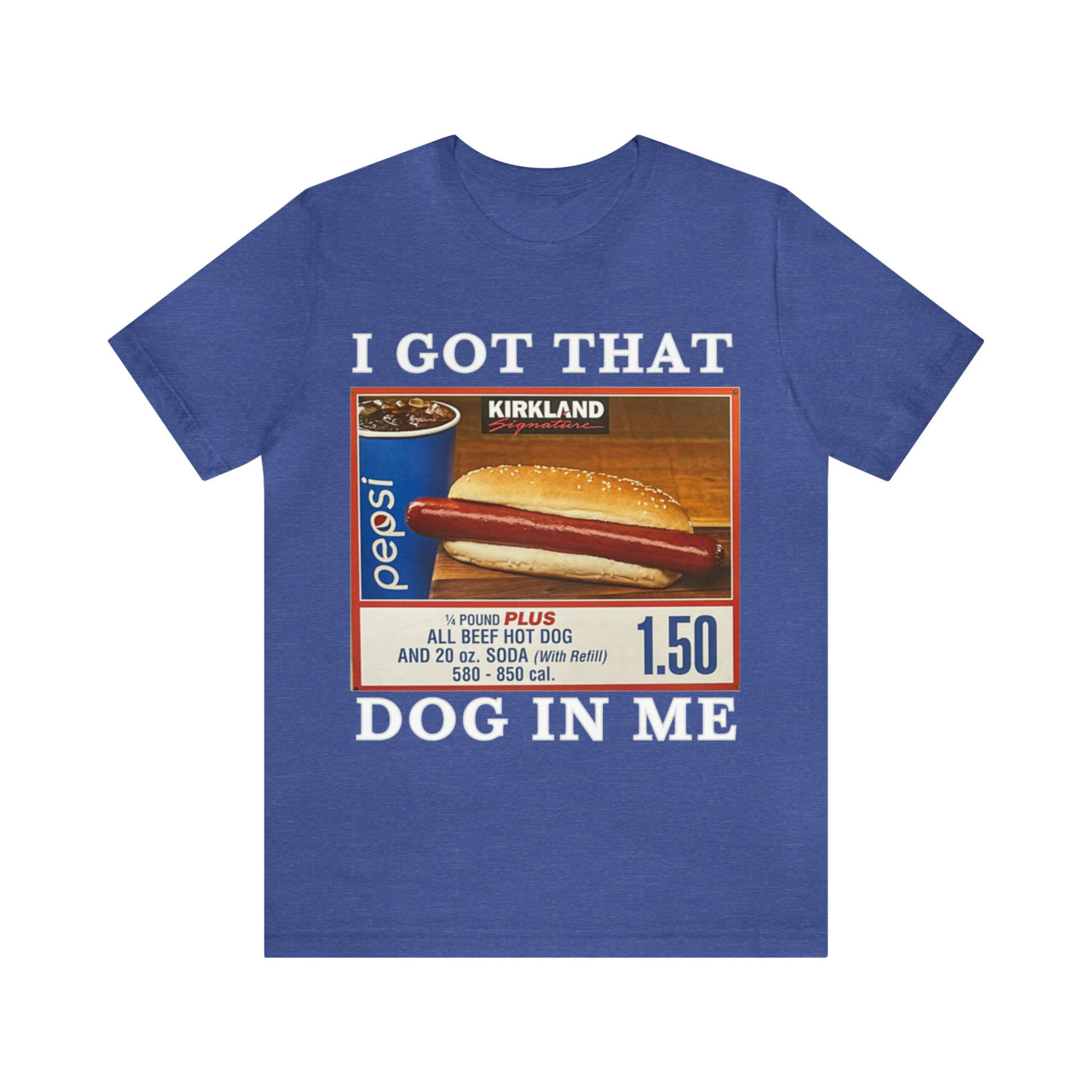 I Got That Hot Dog In Me Funny Shirt