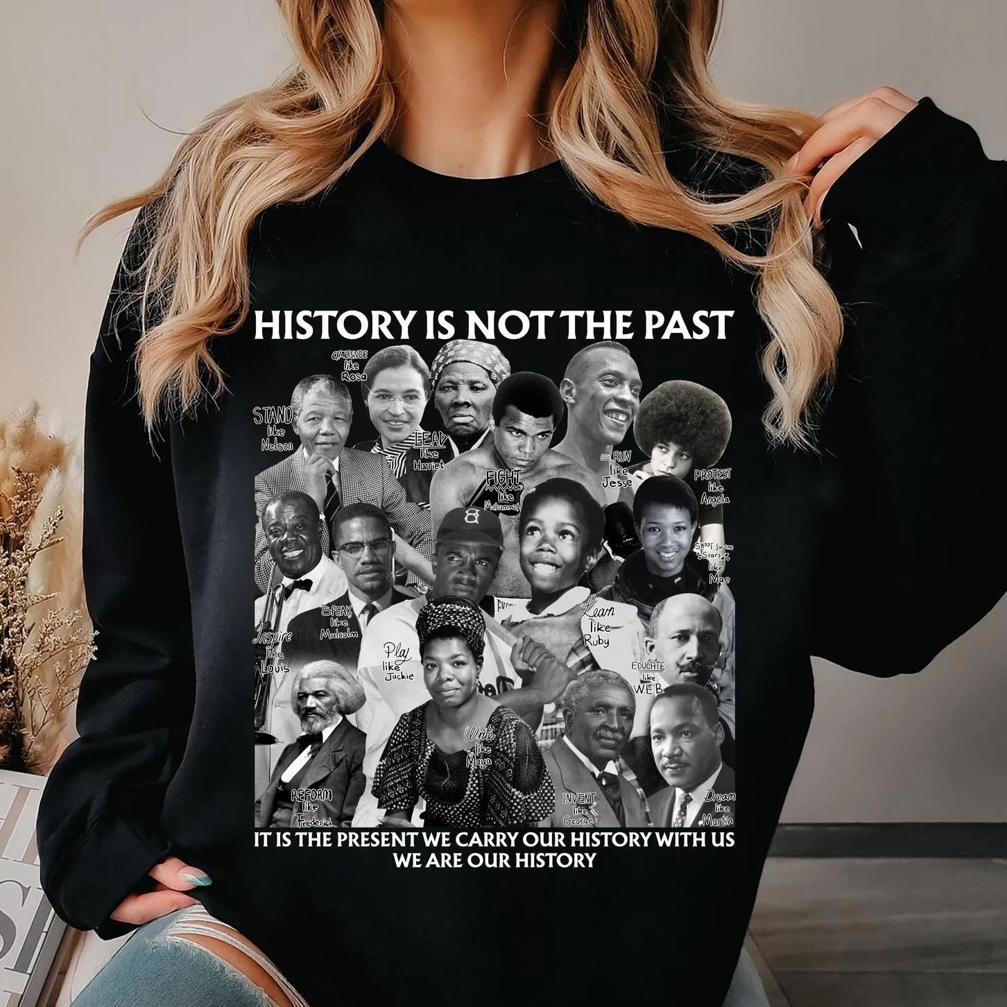 Black History Month Shirt, History is Not The Past Sweater