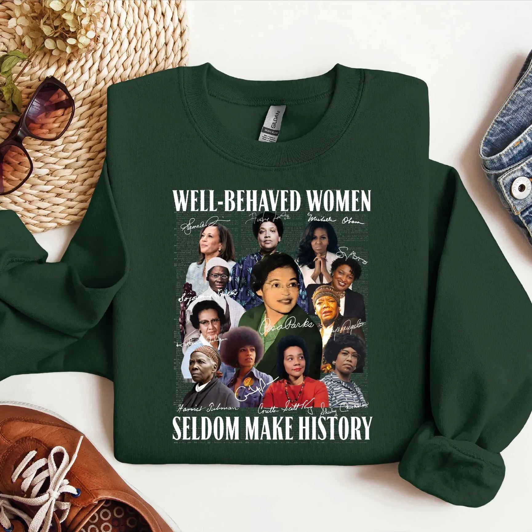 Well Behaved Women Seldom Make History Sweatshirt
