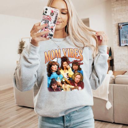 Retro Mom Vibes Sweatshirt, 90s Mom Vibes T-Shirt
