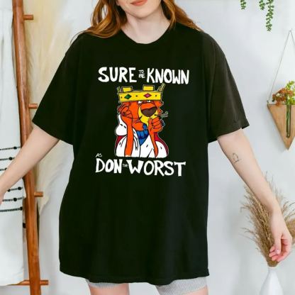 Sure To Be Known As Don the Worst Shirt