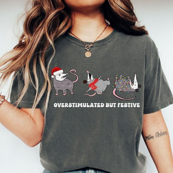 Overstimulated But Festive Possum Christmas Shirt