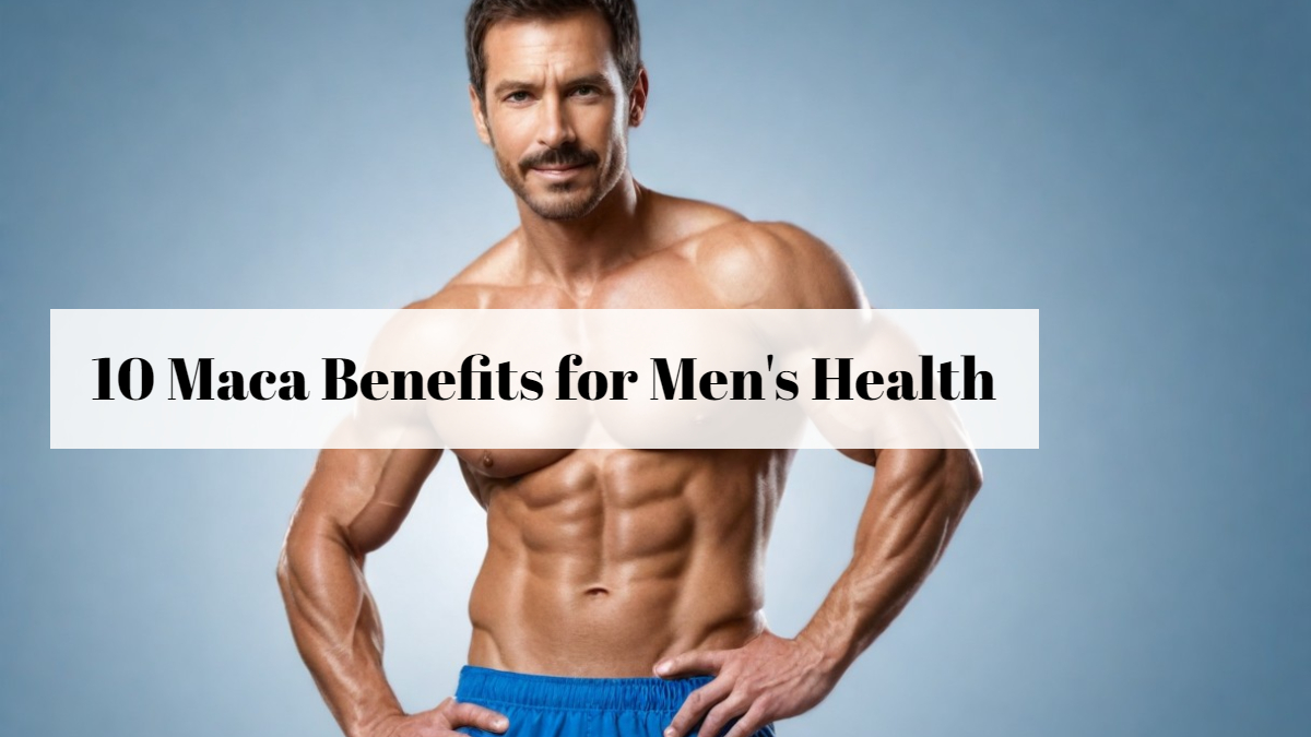 10 Maca Benefits for Men's Health-AIDEVI