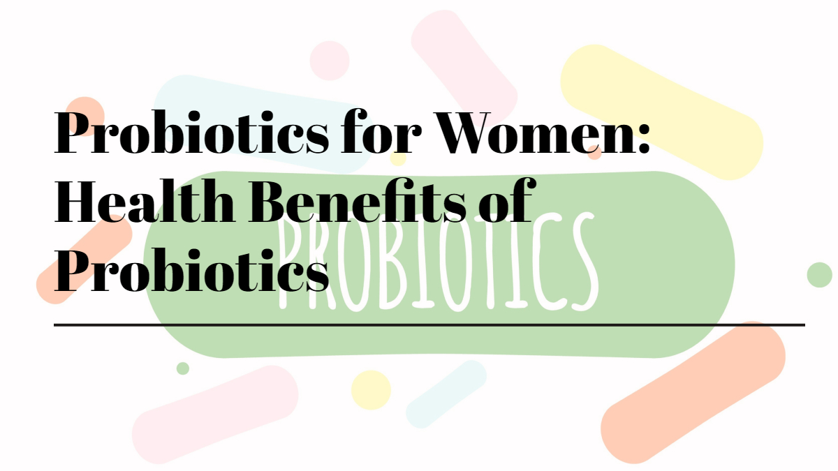 Probiotics for Women: Health Benefits of Probiotics-AIDEVI