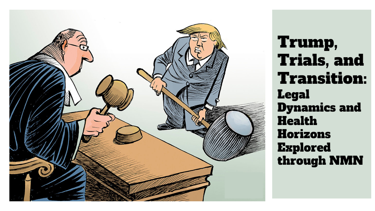 Trump, Trials, and Transition: Legal Dynamics and Health Horizons Explored through NMN-AIDEVI