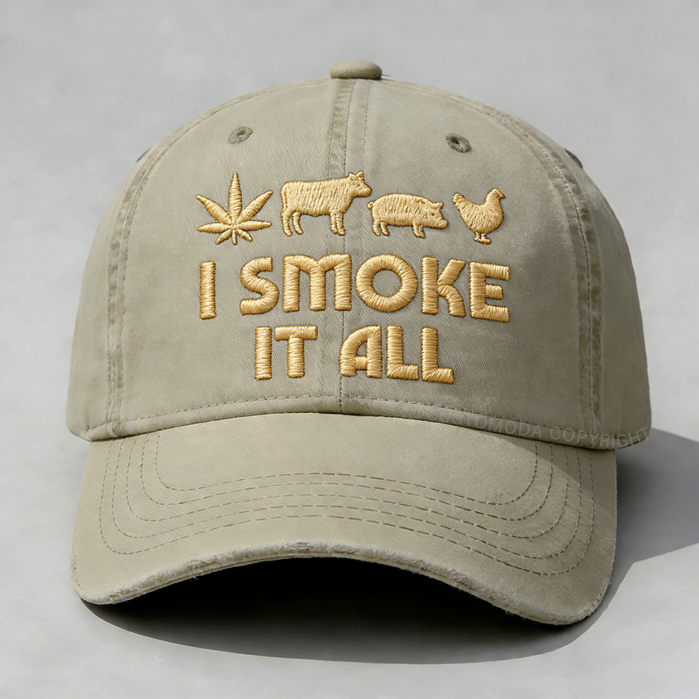 I Smoke It All Embroidery Cap