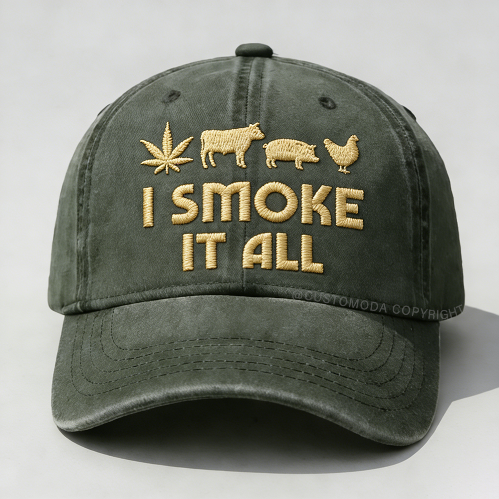 I Smoke It All Embroidery Cap