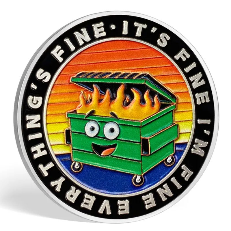 Dumpster Fire Challenge Coin (Both sides of this coin are the same)