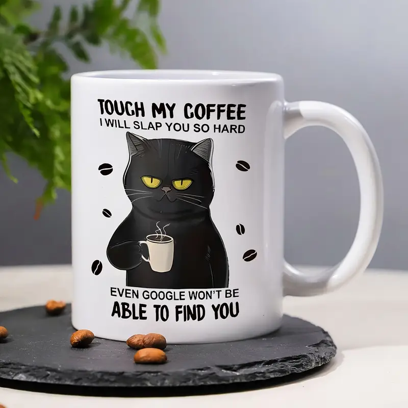 Touch My Coffee Mug, I Will Slap You So Hard Mug