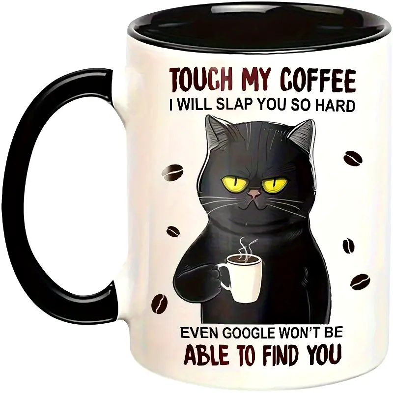 Touch My Coffee Mug, I Will Slap You So Hard Mug