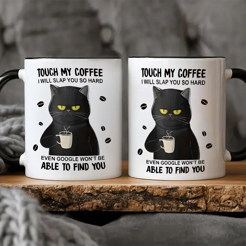 Touch My Coffee Mug, I Will Slap You So Hard Mug
