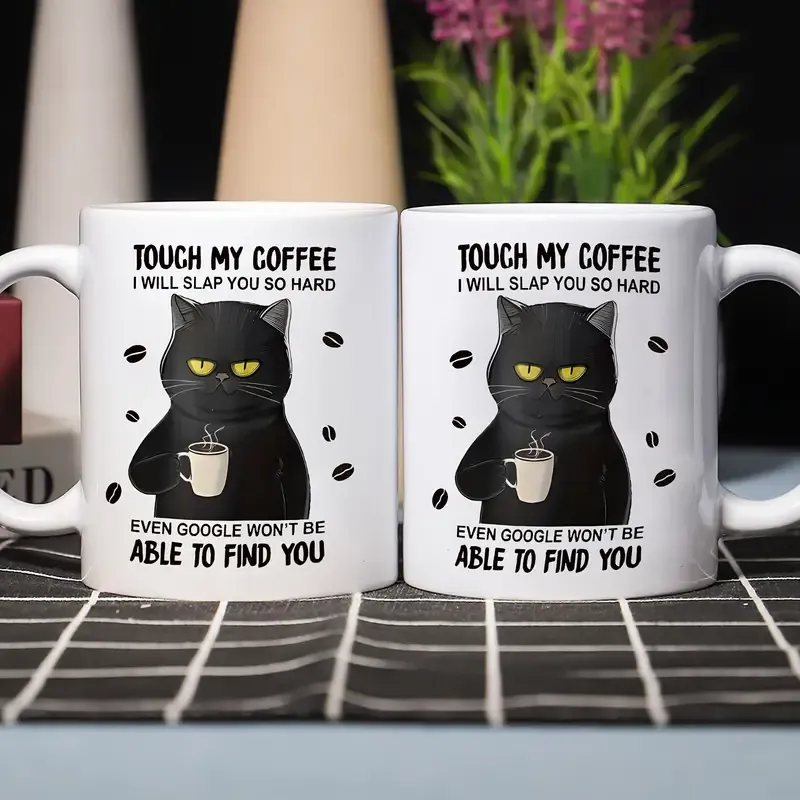 Touch My Coffee Mug, I Will Slap You So Hard Mug