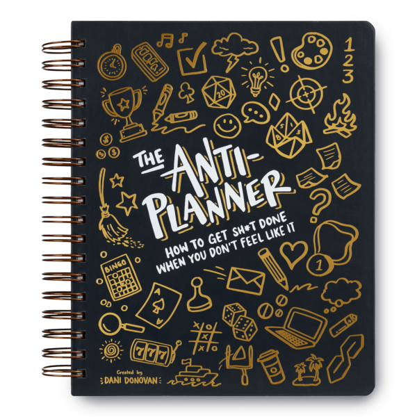 The Anti-Planner: How to Get Sh*t Done When You Don’t Feel Like ItBUY 