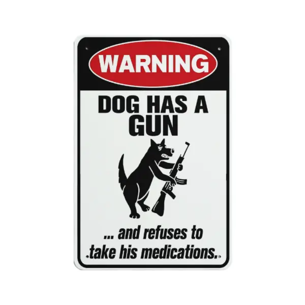🔥Last Day 50% OFF-Funny "Cat & Dog Has a Gun & Won't Take Meds" Aluminum Sign
