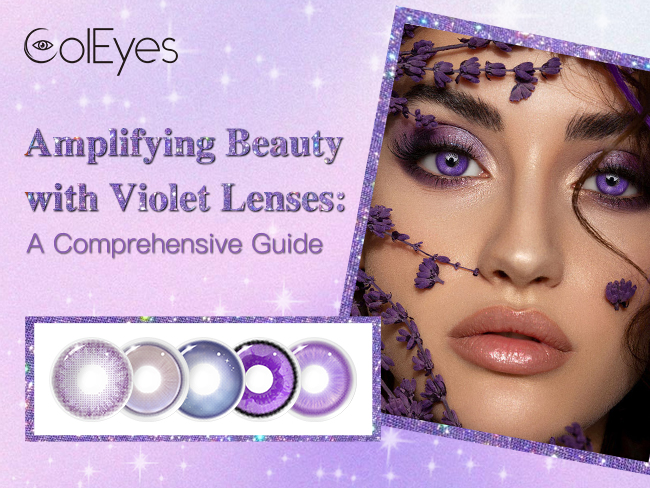 Amplifying Beauty with Violet Lenses: A Comprehensive Guide