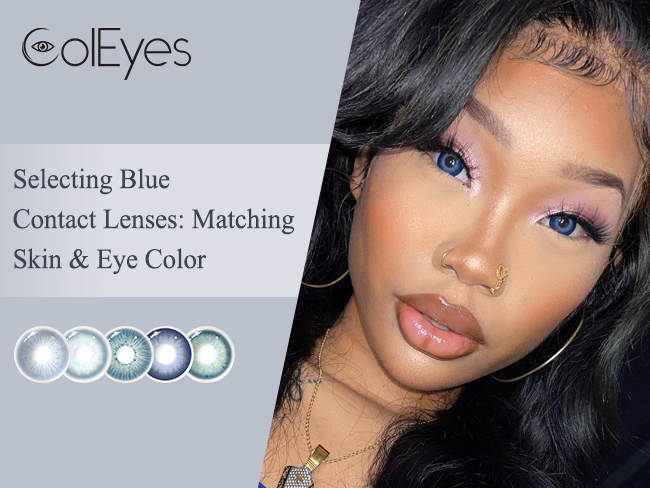 Selecting Blue Contact Lenses: Matching Skin & Eye Color