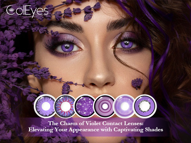 The Charm of Violet Contact Lenses: Elevating Your Appearance with Captivating Shades