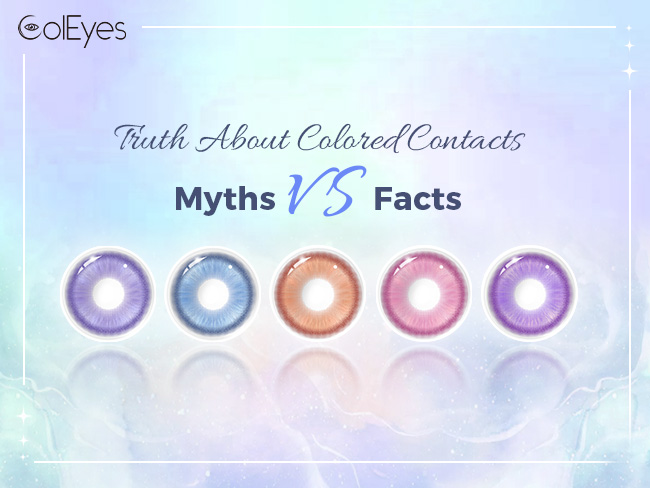 Truth About Colored Contacts: Myths vs Facts