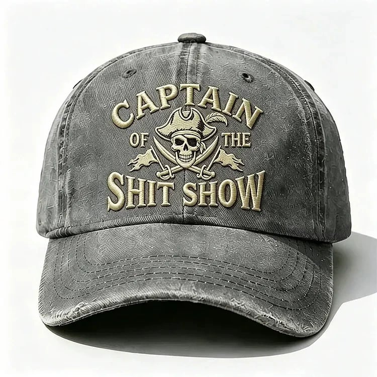 Captain Of The Shit Show Embroidery Cap