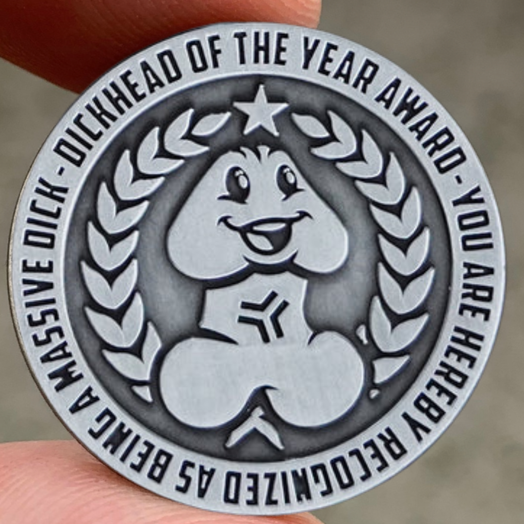  "2024 Dickhead of the Year Award" Challenge Coin