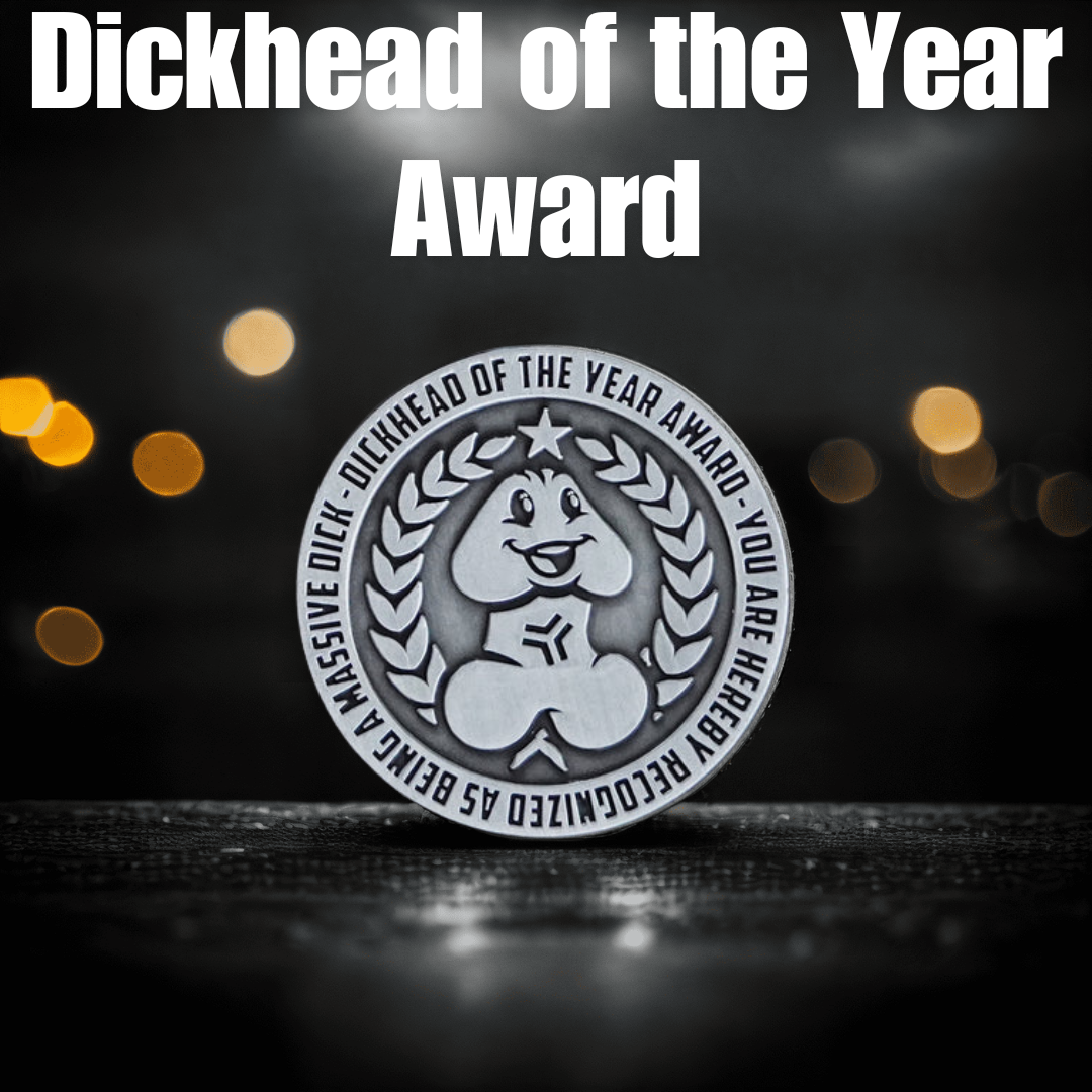  "2024 Dickhead of the Year Award" Challenge Coin