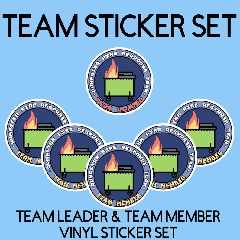 Dumpster Fire Sticker Set - Team Leader & Team Member Edition!