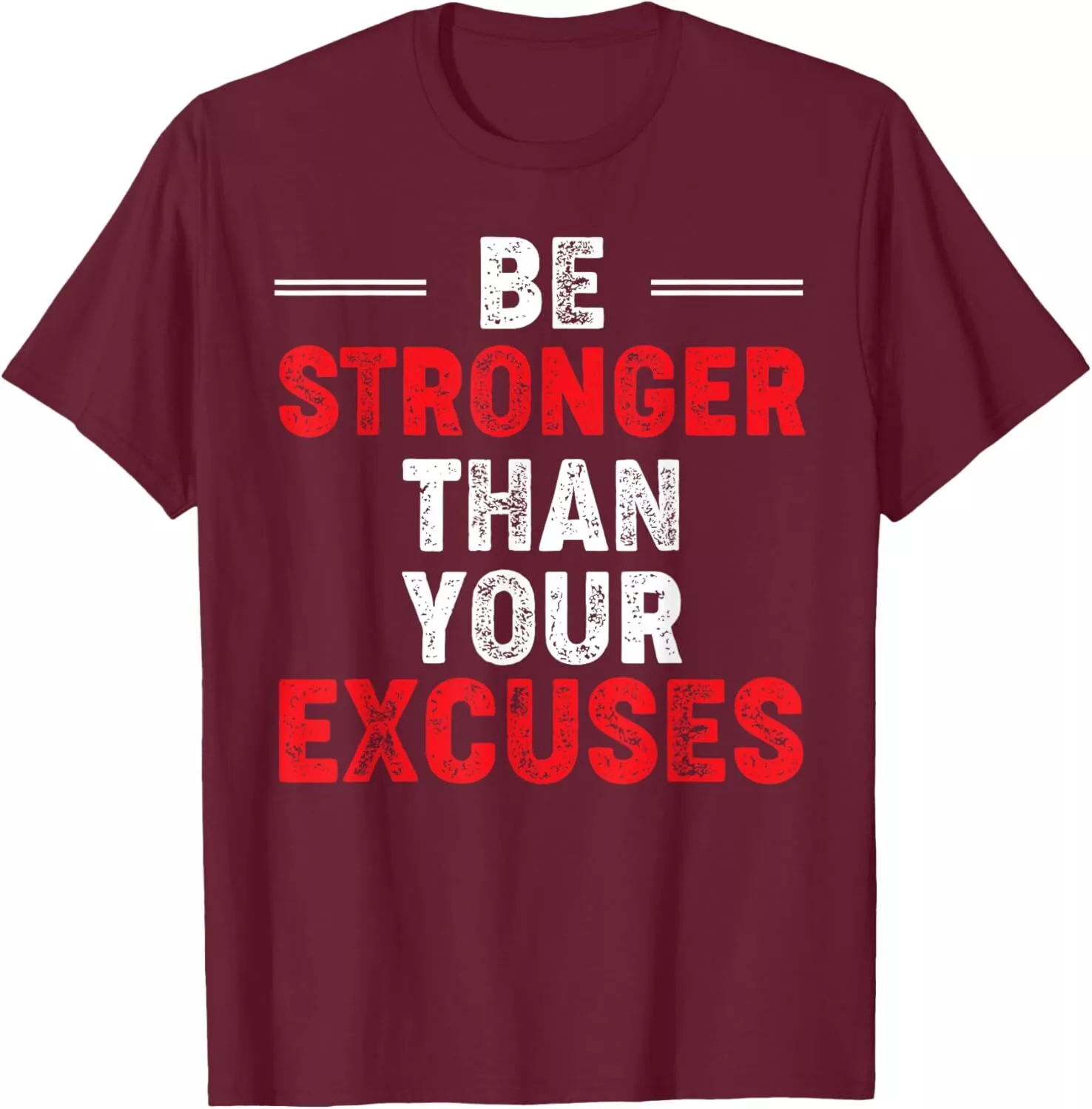 Be Stronger Than Your Excuses Tee