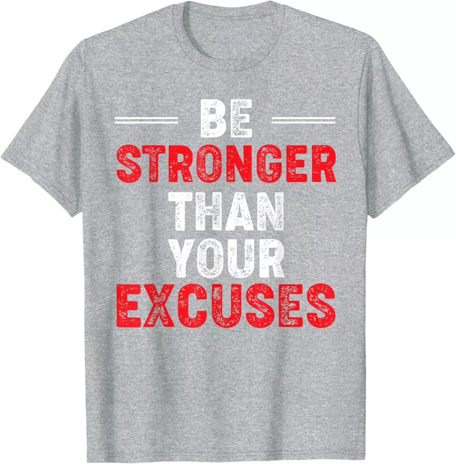 Be Stronger Than Your Excuses Tee