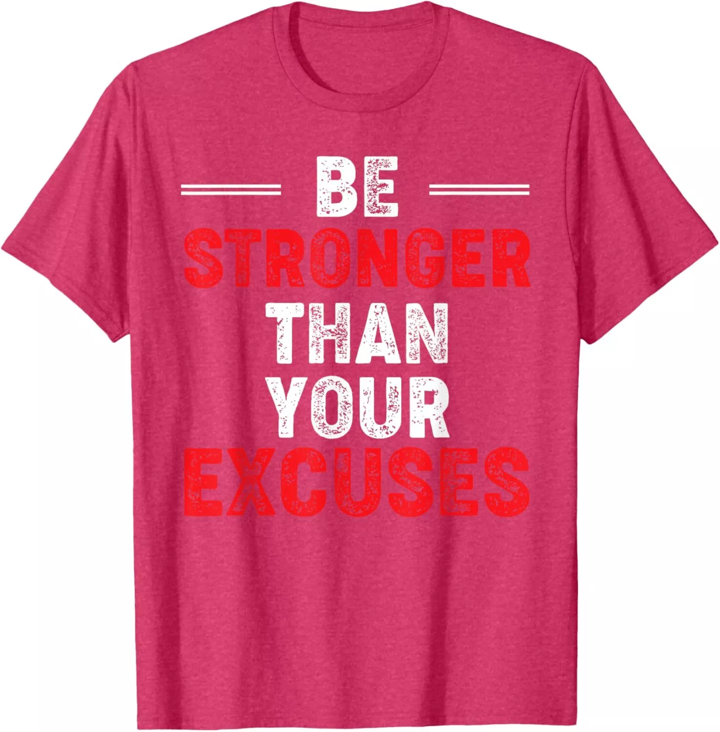 Be Stronger Than Your Excuses Tee