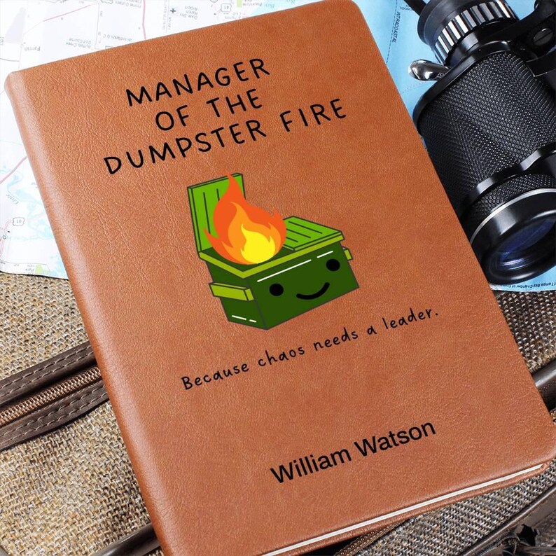 Custom Journal - Manager of the Dumpster Fire Journal