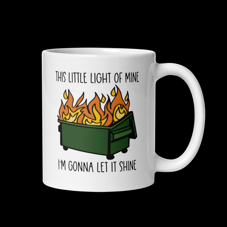 Funny Dumpster Fire Mug VI