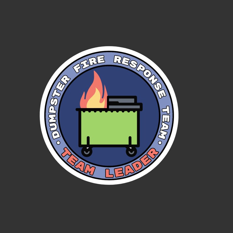 🔥 Dumpster Fire Sticker Set - Team Leader & Team Member Edition! 🔥