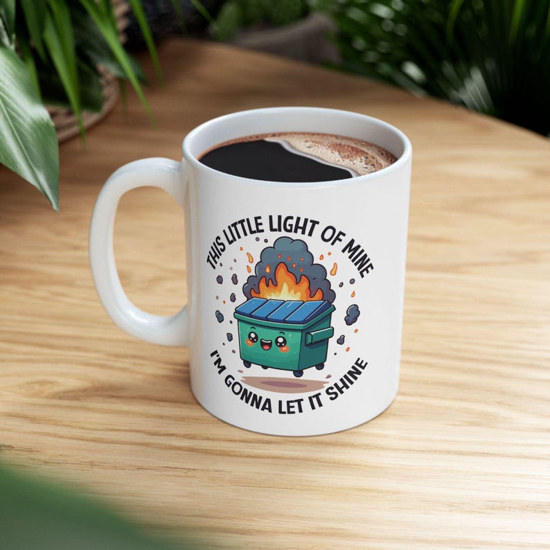 ☕️Dumpster Fire Mug- Start Your Day with a Smile 