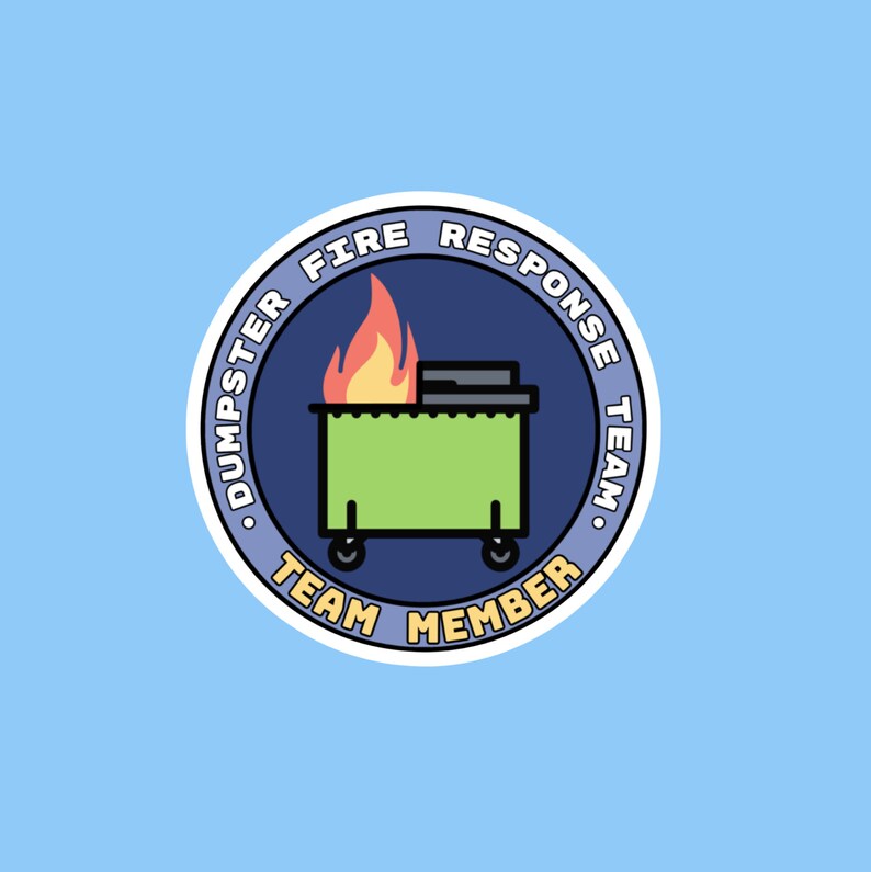 🔥 Dumpster Fire Sticker Set - Team Leader & Team Member Edition! 🔥